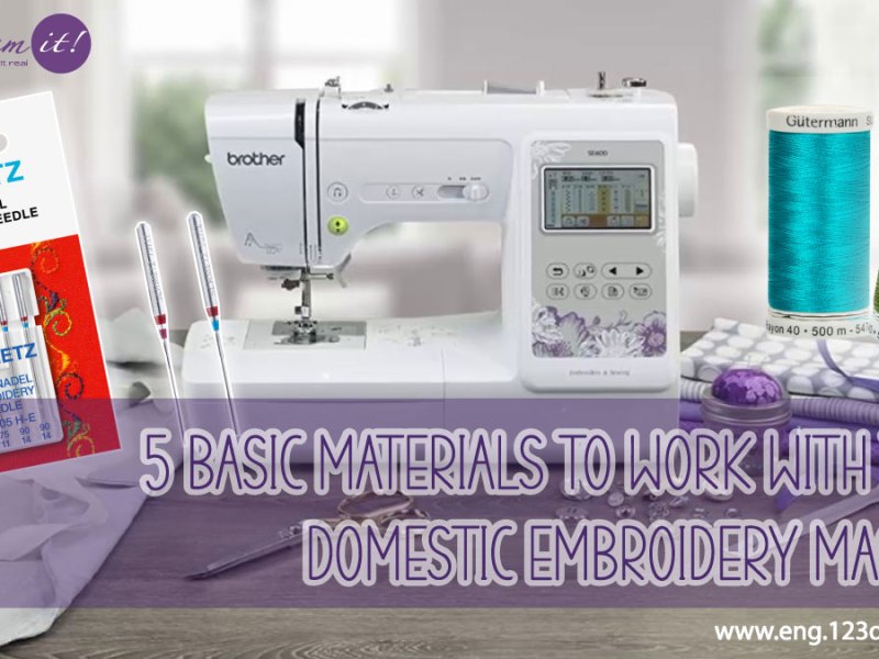 5 Basic materials to work with your embroidery machine
