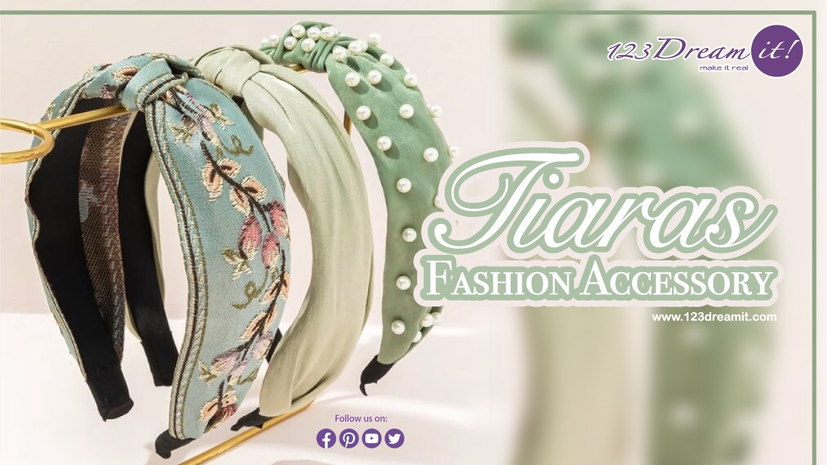 Tiaras: fashion accessory