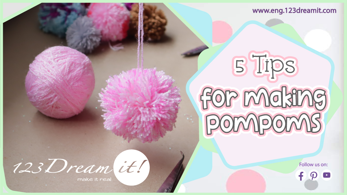 5 tips for making pompoms