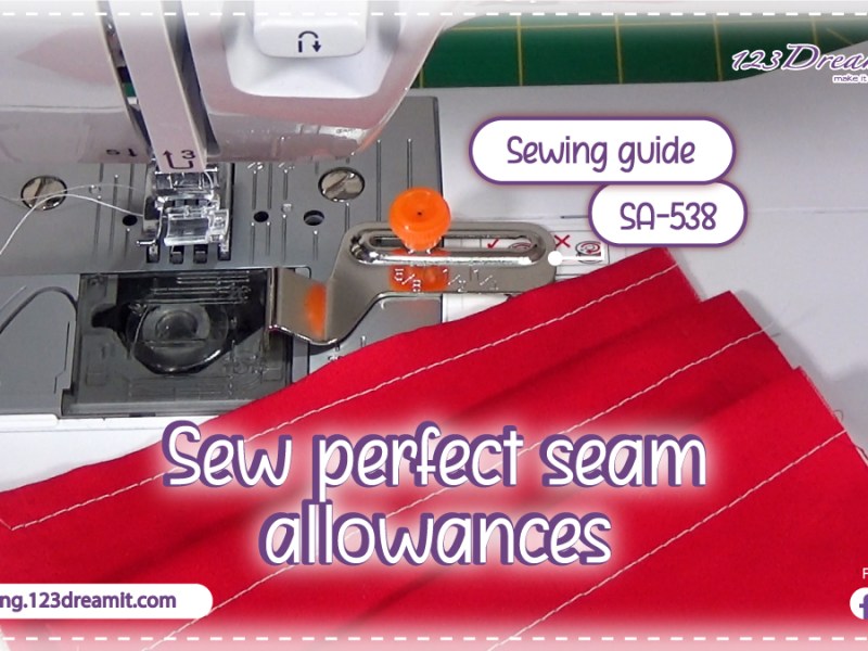 Perfect seam allowances – SA583 sewing guide
